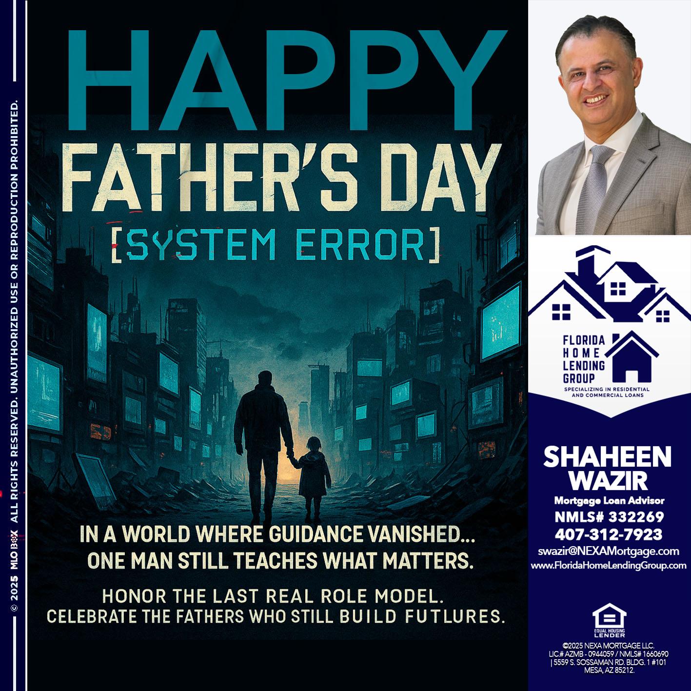 HAPPY FATHERS DAY - Shaheen Wazir -Mortgage Loan Advisor