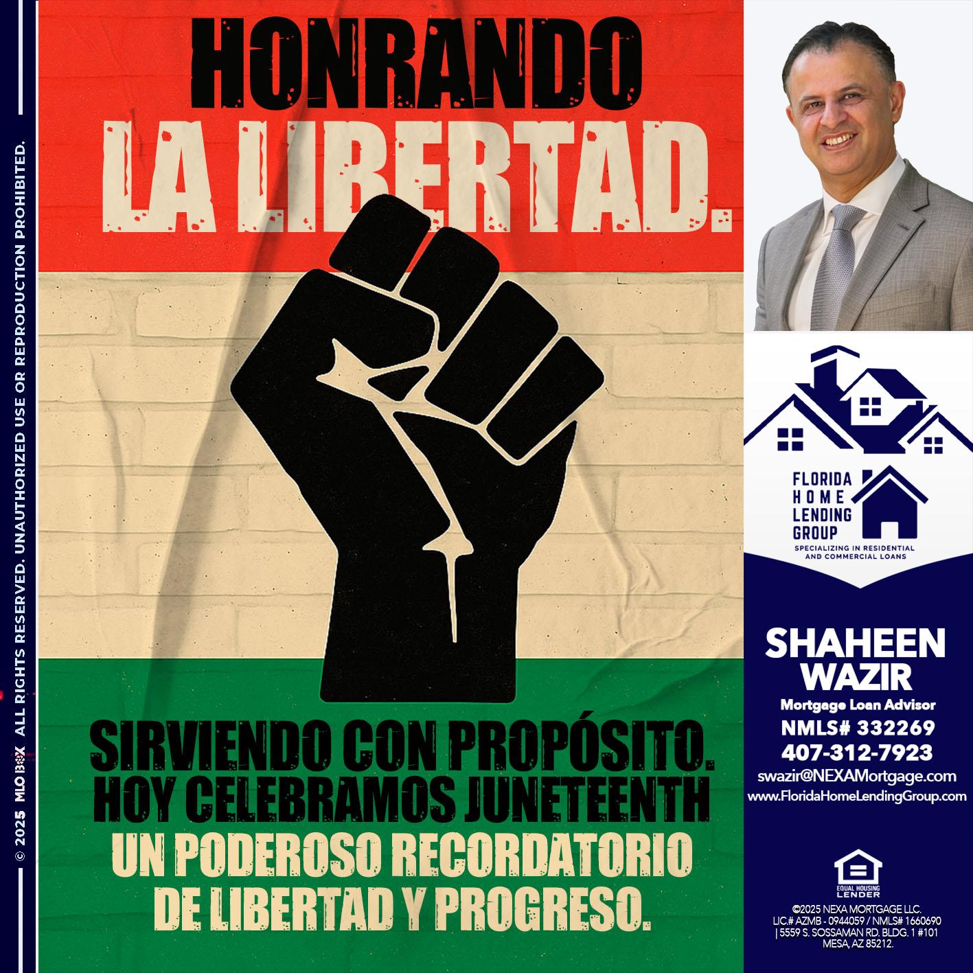 HONRANDO LA LIBERTAD - Shaheen Wazir -Mortgage Loan Advisor