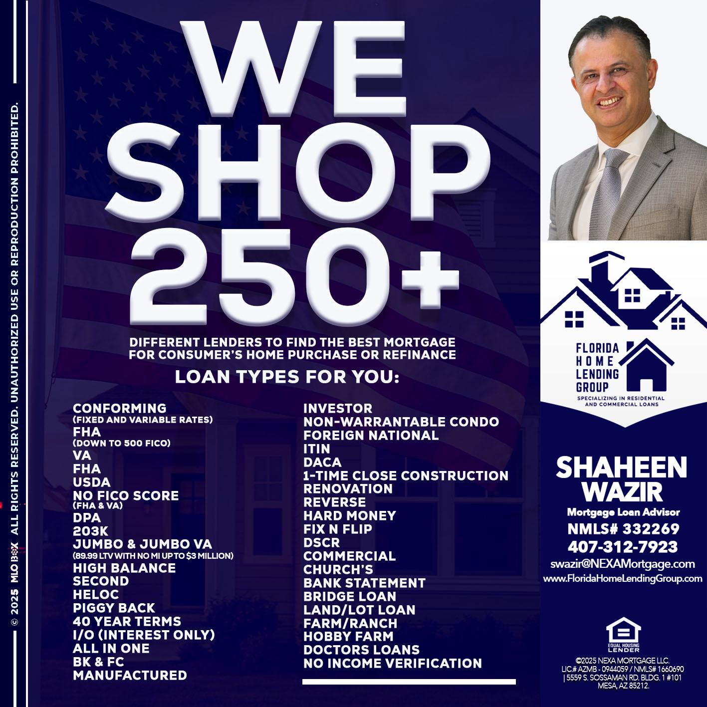 WE SHOP 250+ - Shaheen Wazir -Mortgage Loan Advisor