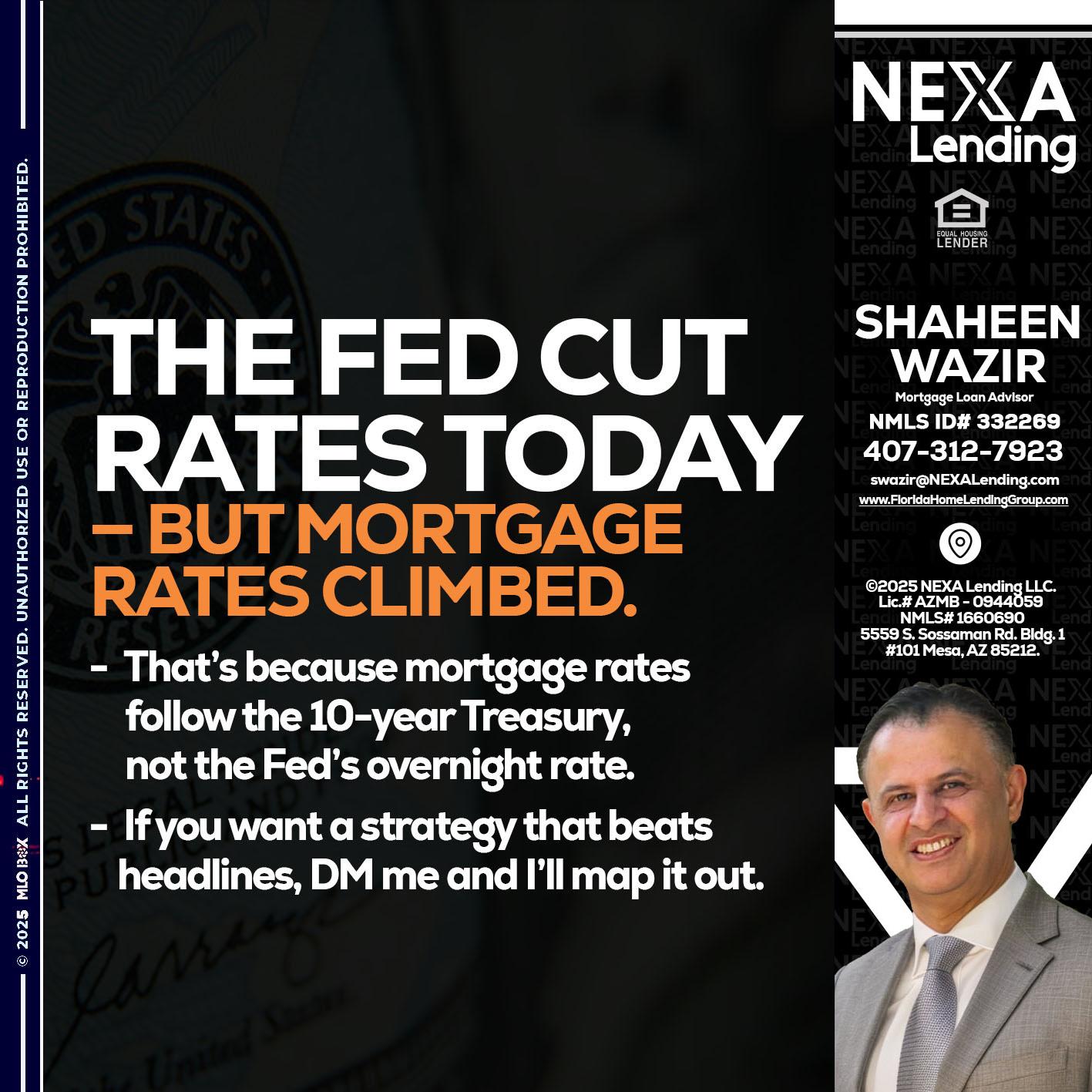 THE FED CUT - Shaheen Wazir -Mortgage Loan Advisor