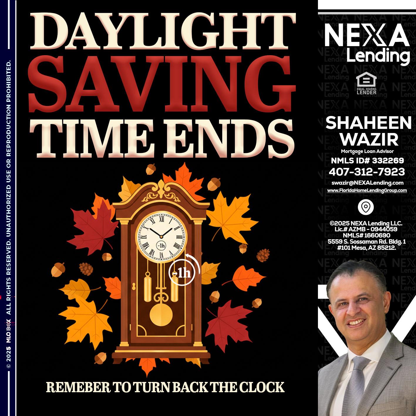 DAYLIGHT SAVINGS - Shaheen Wazir -Mortgage Loan Advisor