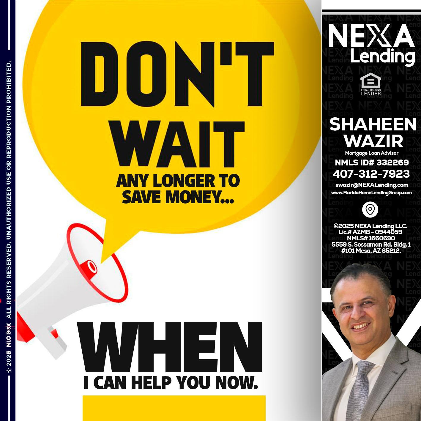 DONT WAIT - Shaheen Wazir -Mortgage Loan Advisor